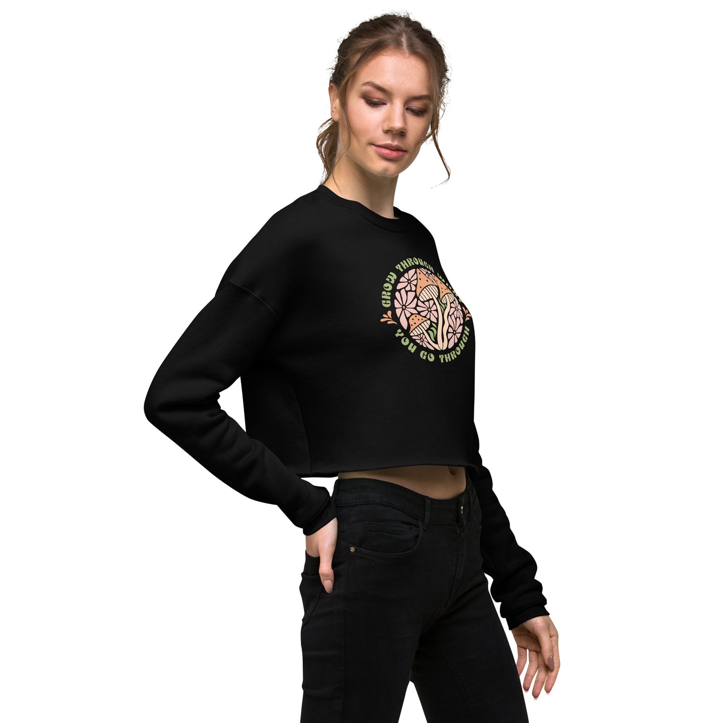 Grow Through What You Go Through Crop Sweatshirt