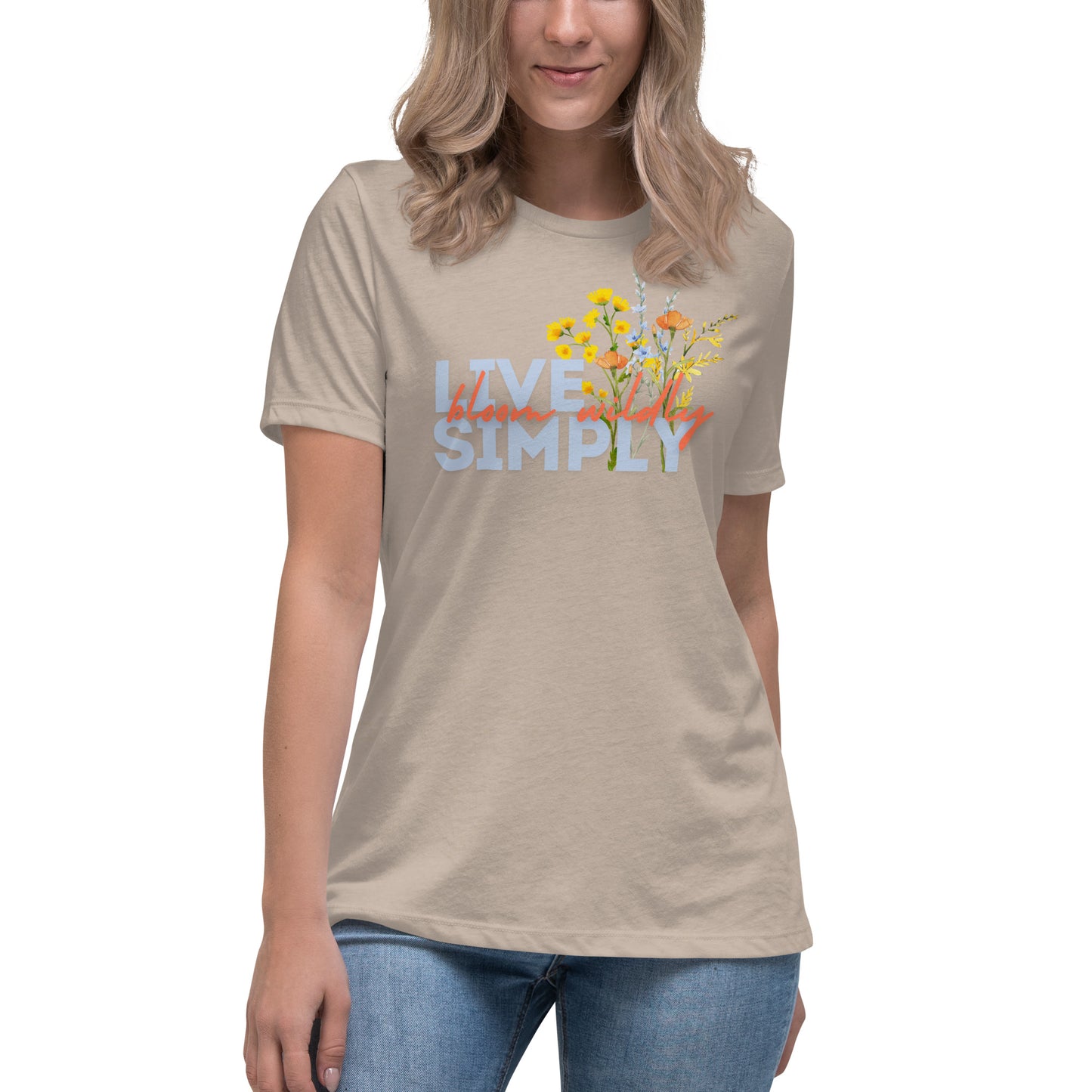 Live Simply Bloom Wildly Ladies Relaxed T-Shirt