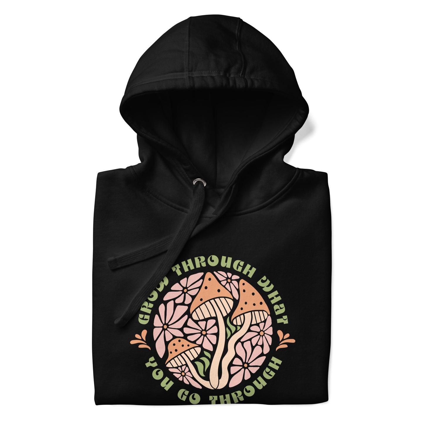 Grow Through What You Go Through Unisex Hoodie