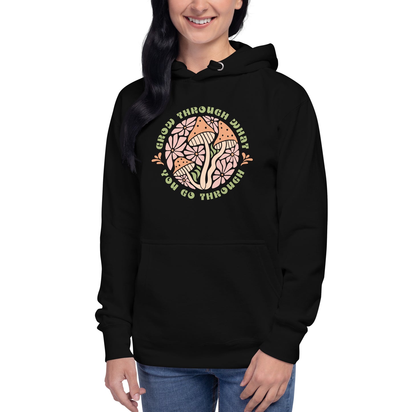 Grow Through What You Go Through Unisex Hoodie