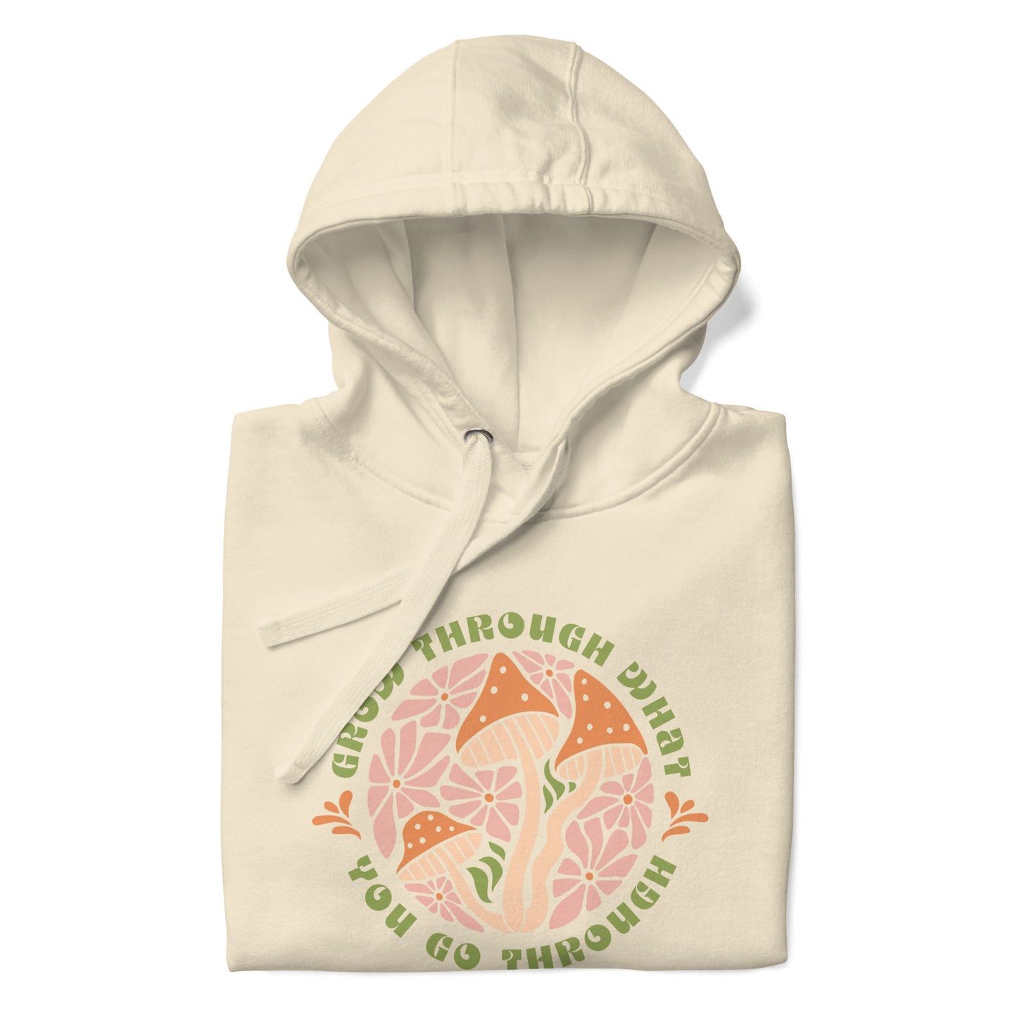 Grow Through What You Go Through Unisex Hoodie